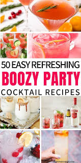 50 Delicious Easy Party Cocktail Recipes Smart Party Ideas Cocktail Party Food Cocktail Recipes Easy Easy Cocktails