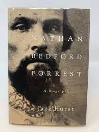 NATHAN BEDFORD FORREST : A BIOGRAPHY by Hurst, Jack: Near Fine Hardcover  (1993) First Edition.