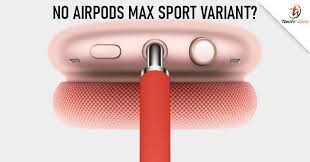 Apple Will Not Be Releasing A Cheaper Sport Variant Of The Airpods Max Technave