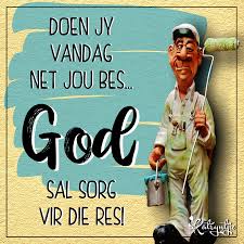 Doen Jy Vandag Net Jou Bes Inspirational Qoutes Afrikaans Qoutes