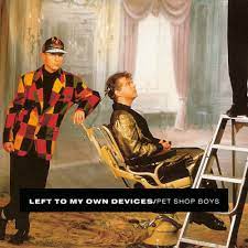 Neil and chris wrote this song at sarm west studios with the intent to ask trevor horn to produce it. Pet Shop Boys Left To My Own Devices Shep Pettibone Seven Inch Mix Unreleased By Mmc Productions
