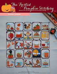 This is a pdf file of a cross stitch pattern, not the finished product. Autumn Sampler Pdf Cross Stitch Pattern Frosted Pumpkin Stitchery The Frosted Pumpkin Stitchery