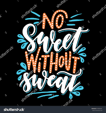 Work Until You No Longer Have To Introduce Yourself Meaning In Tamil No Sweet Without Sweat Inspirational Quote Hand Drawn Illustration With Hand Lettering Creative Typography Lettering Hand Lettering