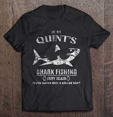 If for any reason you don't, let us know and we'll make things right. Est 1975 Quint S Shark Fishing Amity Island You Re Gonna Need A Bigger Boat Version2 T Shirts Teeherivar