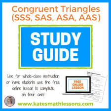 You can prove that two triangles are congruent without having to show that all corresponding parts are congruent. Congruent Triangles Sss Sas Asa Aas Study Guide Study Guide Free Math Lessons Math Lessons