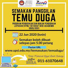 Semakan layak menduduki temuduga/ ujian khas program ism bagi (tari, teater, komunikasi, dan sains sukan sahaja) sesi 2016/2017 (september) boleh mula disemak mulai 19 mei. Hebahan Kemasukan Semakan Panggilan Temuduga Program Pendidikan Dan Bukan Pendidikan Upsi Bagi Lepasan Stpm Setaraf Sesi Akademik 2020 2021 Upsi Portal Rasmi Universiti Pendidikan Sultan Idris