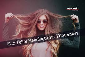 Dogal Yollarla Sac Telini Kalinlastirma Biz Biliyoz