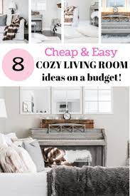 Simple Cozy Living Room Ideas On A Budget For Winter Living Room On A Budget Cozy Living Rooms Cozy Living