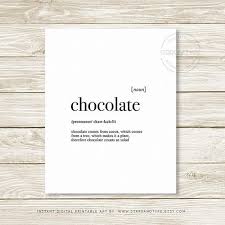 Chocolate Dictionary Definition Meaning Printable Wall Art Funny Joke Chocolate Lovers Gift Kitchen Decor Dig Wall Printables Printable Wall Art Word Signs