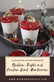 15 Minuten Adventsdessert Stollen Trifle Mit Heissen Zimt Himbeeren Wiewowasistgut Com Rezept Lebensmittel Essen Dessert Weihnachten Rezepte