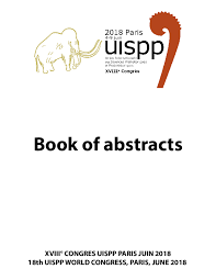 Pdf Uispp Xviiie Congres Paris Xviiie Uispp Congress Paris 4 9 June 2018 Francois Djindjian And Francois Giligny Academia Edu