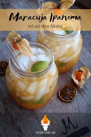 Maracuja Ipanema Cocktail Mit Und Ohne Alkohol Kissedbyflames Com Rezept Coctail Rezepte Alkoholfreie Cocktails Rezepte Rezepte