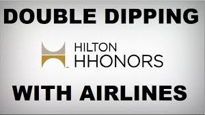 Hilton Hhonors Double Dip Earning Both Points Airlines