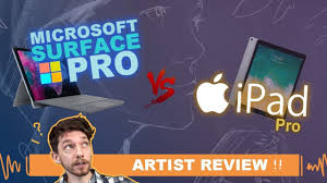 Surface Pro Vs Ipad Pro The Best Choice For Digital Artists Ipad Pro Surface Pro Digital Artists