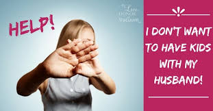 Ask Sheila I Don T Want To Have Kids With My Husband To Love Honor And Vacuum