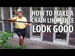 How To Make Chain Link Fence Look Good