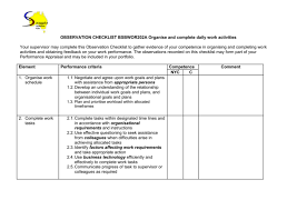 Pay particular attention to items that are or are most likely to develop into unsafe or unhealthy conditions because of stress, wear, impact, vibration, heat, corrosion, chemical reaction or misuse. Bsbwor202a Organise And Complete Daily Work Activities