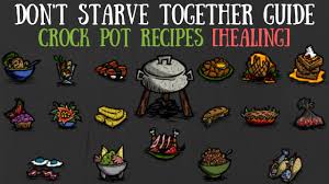Хитрости с едой в don't starve. Don T Starve Together Guide All Crock Pot Recipes Healing Youtube