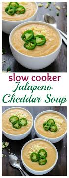 Slow Cooker Jalapeno Cheddar Cheese Soup Cheesy Potato Soup Slow Cooker Soup Soup Recipes Slow Cooker