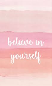 Best believe in yourself quotes selected by thousands of our users! Believe In Yourself Quote Wallpaper Pink Wallpaper Quotes Wallpaper Quotes Phone Backgrounds Quotes