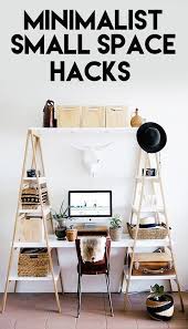 Refreshingly Minimalist Small Space Hacks Home Decor Interior Small Space Hacks
