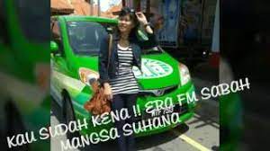 Download lagu kau sudah s mp3 gratis dalam format mp3 dan mp4. Kau Sudah Kena Era Fm Sabah Youtube