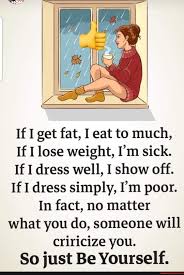 If I Get Fat I Eat To Much If I Lose Weight I M Sick If