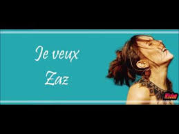 Zaz Je Veux Lyrics Paroles