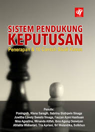 Assalamualaikumsaya sedikit mengulas bab 11 tentang pengambilan keputusan dan analisis rasio keuangan dalam buku teori pengambilan keputusan karangan. Sistem Pendukung Keputusan Penerapan Dan 10 Contoh Studi Kasus Kita Menulis
