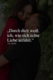 Durch Dich Weiss Ich Wie Sich Echte Liebe Anfuhlt In 2020 Echte Liebe Romantische Spruche Schone Spruche Liebe
