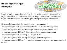 This sample office supervisor job description will ensure a good understanding of the primary tasks, duties and responsibilities for this job. Construction Supervisor Job Qualifications