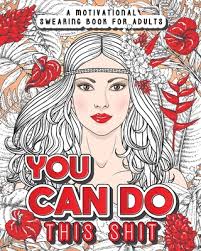 You Can Do This Shit A Motivational Swearing Book For Adults Swear Word Coloring Book For Stress Relief And Relaxation Funny Gag Gift Fo Large Print Paperback West Side Books Expand your already colorful vocabulary even further using this international swear words coloring book. west side books