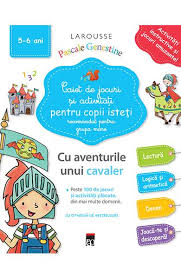 Idei de activităţi distractive în casă. Caiet De Jocuri Si Activitati Pentru Copii Isteti 5 6 Ani Grupa Mare Larousse Libris