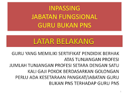Inpassing adalah proses penyetaraan kepangkatan golongan dan jabatan fungsional guru bukan pns gbpns dengan kepangkatan golongan dan jabatan guru pns dengan tujuan untuk tertib administrasi pemetaan guru dan kepastian pemberian tunjangan yang menjadi hak mereka. Besaran Gaji Inpassing Guru Non Pns 2019 Seputaran Guru