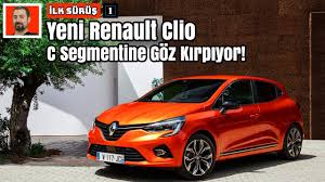 2019 Yeni Renault Clio C Segmentine Goz Kirpiyor Ilk Surus Youtube