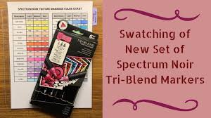 Swatching Of New Set Of Spectrum Noir Tri Blend Markers