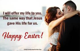 Good for he our savior! 50 Happy Easter 2020 Love Quotes And Messages With Images Happy Easter Quotes Christmas Love Quotes Happy Easter
