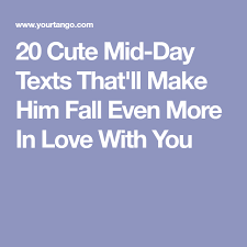 20 Cute Texts To Make Him Fall Even More In Love With You Flirty Texts For Him Cute Texts For Him Goodnight Texts To Boyfriend