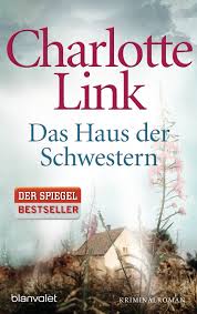 Hallo, ich bin elli aus moldawien. Charlotte Link Das Haus Der Schwestern Taschenbuch Blanvalet Verlag