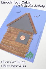 President S Day Craft Build A Lincoln Log Cabin With Craft Sticks On Paper In 2020 Cabin Crafts Log Cabin Craft Craft Stick Crafts