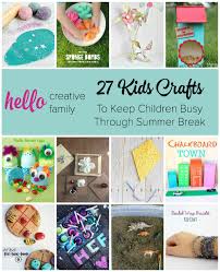 27 Kids Crafts To Keep Children Busy Through Summer Break Hello Creative Family