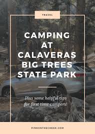 Maybe you would like to learn more about one of these? Camping At Calaveras Big Trees State Park Pink On The Cheek