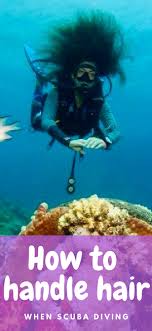 What To Do With Your Hair When Scuba Diving Best Scuba Diving Scuba Diving Tattoo Scuba Diving Photography