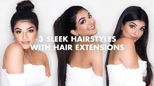 I got extensions for the very first time, and it let me have total hairstyling freedom. 3 Easy Sleek Hairstyles With Extensions Youtube