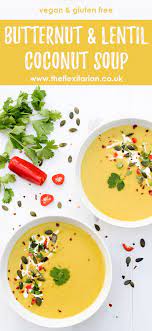Butternut Lentil Coconut Soup Vegan Https Theflexitarian Co Uk Recipe Coconut Lentil Soup Coconut Soup Autumn Recipes Vegetarian