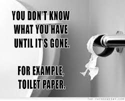 Its no longer called 'toilet paper'. Quotes About Toilet Paper 84 Quotes
