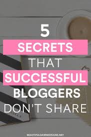 5 Blogging Secrets That Successful Bloggers Don T Share Blogging Secrets Blogging Tips Blog Tips