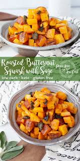 Roasted Butternut Squash With Sage Peace Love And Low Carb Recipe Roasted Butternut Sage Recipes Low Carb Side Dishes