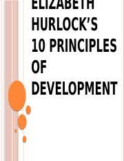 3 Principles Of Development Pptx Elizabeth Hurlocks 10 Principles Of Development 1 Development Involves Change 2 Early Development Is More Critical Course Hero