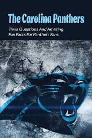 No question, it's our questions! The Carolina Panthers Trivia Questions And Amazing Fun Facts For Panthers Fans When Was Cam Newton Named The Nfl Mvp Paperback Page 158 Books